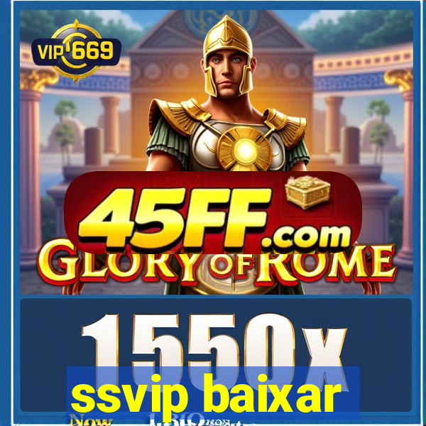 ssvip baixar